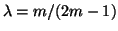 $\lambda = m/(2m-1)$