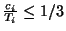 $\frac{c_i}{T_i}\leq 1/3$