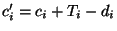 $c_i'=c_i+T_i-d_i$