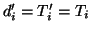 $d_i'=T_i'=T_i$