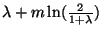 $\lambda + m\ln(\frac{2}{1+\lambda})$