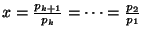 $x=\frac{p_{k+1}}{p_{k}}=\cdots=\frac{p_2}{p_1}$