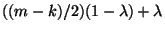 $((m-k)/2)(1-\lambda)+\lambda$