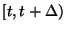 $[t, t + \Delta)$