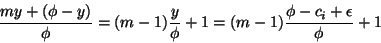 \begin{displaymath}
\frac{my + (\phi - y)}{\phi} = (m-1)\frac{y}{\phi} + 1 = (m-1)\frac{\phi-c_i+\epsilon}{\phi} + 1
\end{displaymath}
