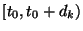 $[t_0,t_0+d_k)$