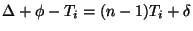 $\Delta+\phi-T_i=(n-1)T_i+\delta$