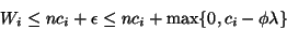 \begin{displaymath}
W_i \leq nc_i+\epsilon \leq nc_i+\max\{0,c_i-\phi\lambda\}
\end{displaymath}